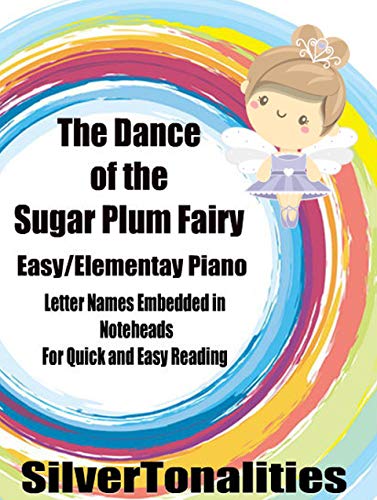 The Dance of the Sugar Plum Fairy for Easy Elementary Piano Sheet Music (English Edition)