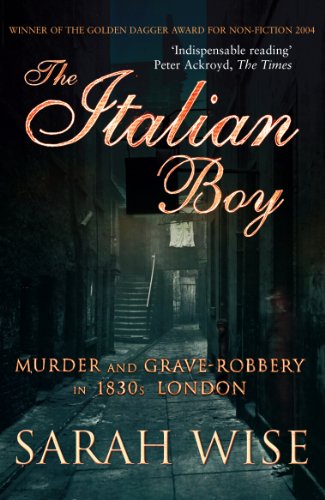 The Italian Boy: Murder and Grave-Robbery in 1830s London (English Edition)