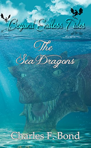 The Sea Dragons: English Vernacular Edition (Beyond Endless Tides Book 3) (English Edition)