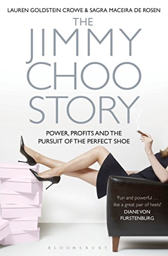 The Towering World of Jimmy Choo: Power, Profits and the Pursuit of the Perfect Shoe (English Edition)