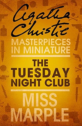 The Tuesday Night Club: A Miss Marple Short Story (English Edition)