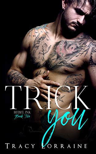 Trick You: A Brother's Best Friend Romance (Rebel Ink Book 2) (English Edition)