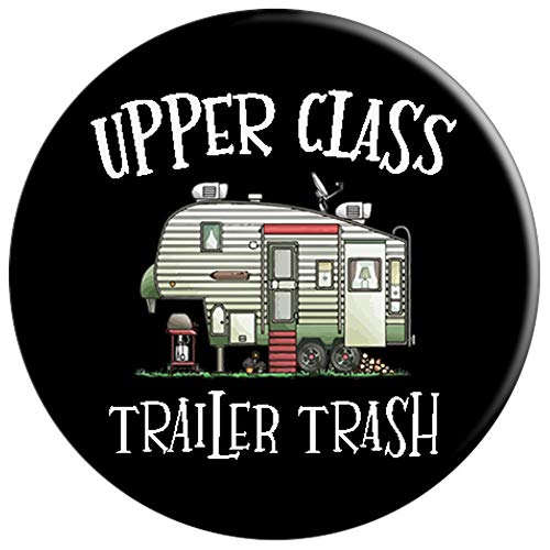 Upper Class Trailer Trash - Funny Camper Camping Outdoor PopSockets Agarre y Soporte para Teléfonos y Tabletas