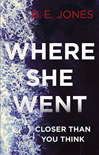 Where She Went: An addictive psychological thriller with a killer twist (English Edition)