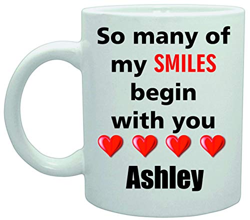 11022 So Many of My Smiles Begin With You Ashley Valentines Love - Taza de cerámica