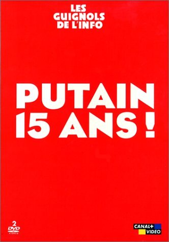 15 ans de Guignols de l'info - Putain, 15 ans ! [Italia] [DVD]