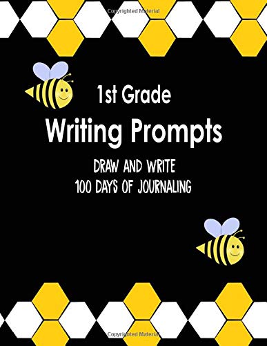 1st Grade Writing Prompts, Draw and Write, 100 Days of Journaling: Topics to Write About, Bumble Bee Classroom Theme