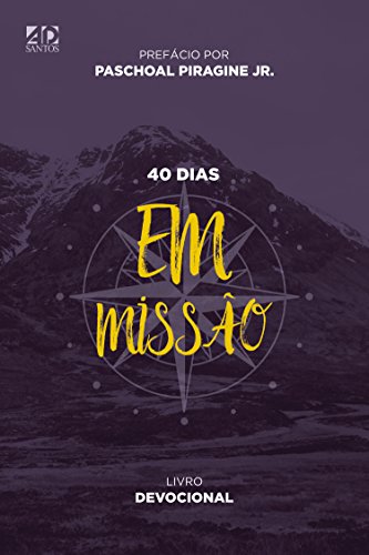 40 dias Em Missão: Livro Devocional (Portuguese Edition)