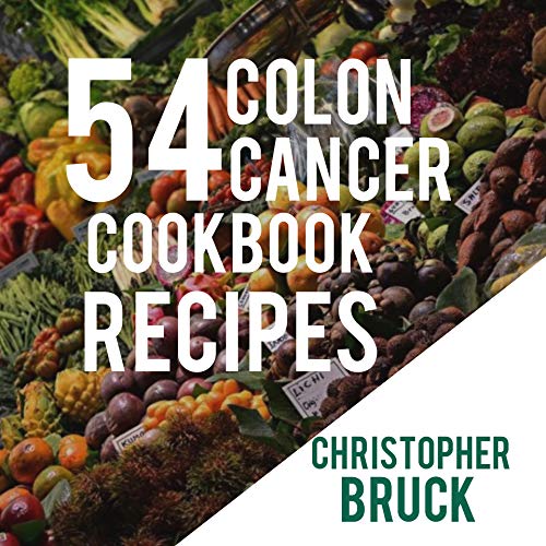 54 COLON CANCER COOKBOOK RECIPES (English Edition)