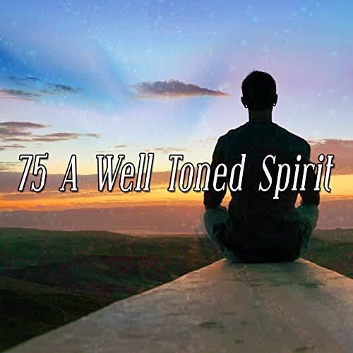 75 A Well Toned Spirit