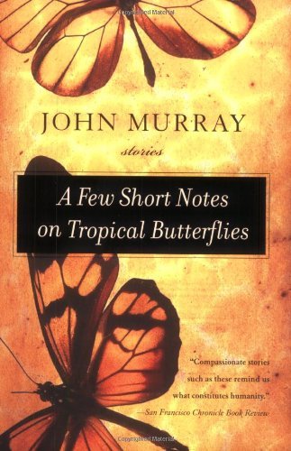 A Few Short Notes on Tropical Butterflies: Stories (English Edition)