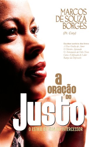 A Oração do Justo: Estilo de vida do Intercessor (Portuguese Edition)