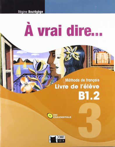 À Vrai Dire... 3. Livre De L'Élève B1.2 (+CD) (Chat Noir. methodes) - 9788468200279