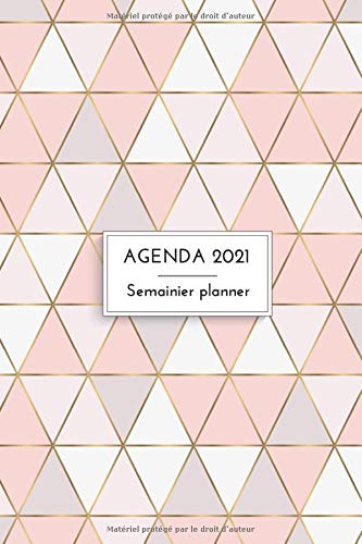 Agenda 2021 - Semainier planner: organiseur de janvier à décembre 2021 - Une page par semaine, une case par jour avec liste des objectifs hebdomadaires | Rose et or