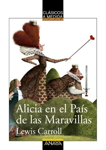 Alicia en el País de las Maravillas (CLÁSICOS - Clásicos a Medida)