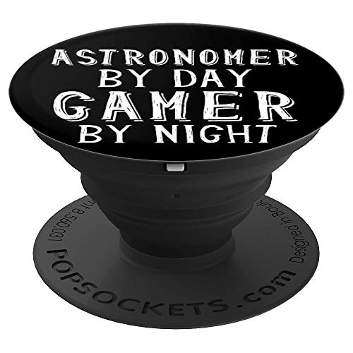 Astronomer By Day Gamer By Night Gift For Astronomy Teacher PopSockets Agarre y Soporte para Teléfonos y Tabletas