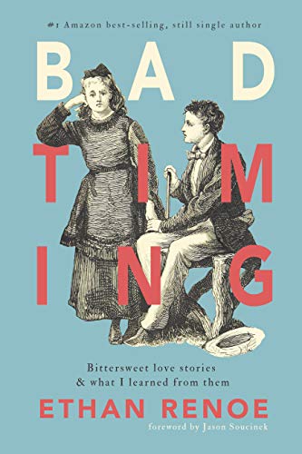 Bad Timing: bittersweet love stories and what I learned from them (English Edition)
