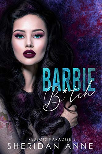 Barbie B*tch: A Dark High School Bully Romance (Rejects Paradise Book 3) (English Edition)