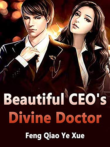 Beautiful CEO's Divine Doctor: Volume 20 (English Edition)