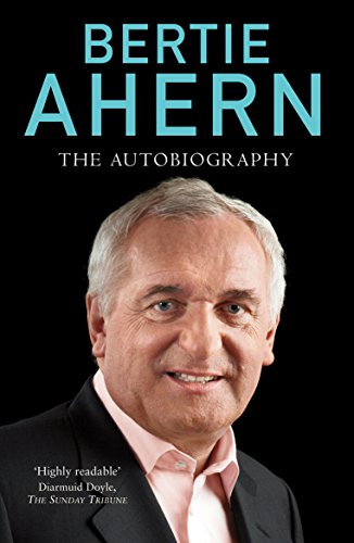 Bertie Ahern Autobiography (English Edition)