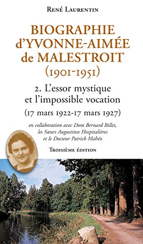 Biographie d'Yvonne-Aimée de Malestroit (1901-1951): 2. L'essor mystique et l'impossible vocation (17 mars 1922 - 17 mars 1927)