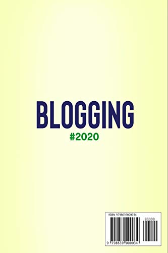 Blogging #2020: Guía para generar $10.000/mes - Construye tu blog y genera ingresos pasivos aprovechando las técnicas secretas de SEO y los consejos de los profesionales del marketing de afiliados