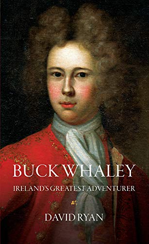 Buck Whaley: Ireland's Greatest Adventurer [Idioma Inglés]