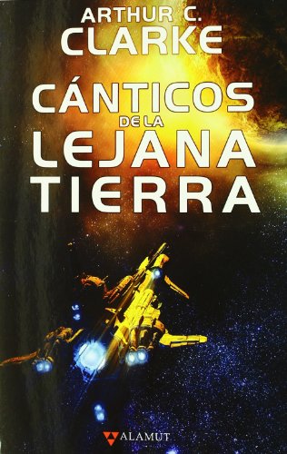 Cánticos de la lejana Tierra (Alamut Serie Fantástica)