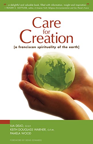 Care for Creation: A Franciscan Spirituality of the Earth (English Edition)