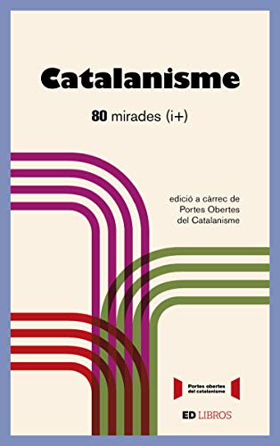 Catalanisme: 80 mirades (i +) (Catalan Edition)