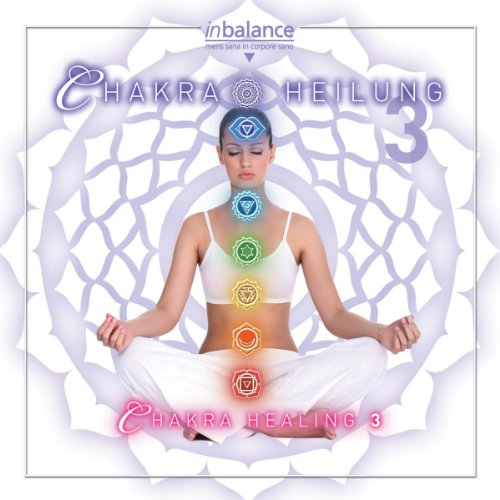 Chakra Heilung 3/Chakra Healing 3