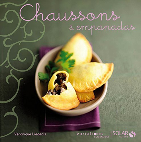 Chaussons & empanadas (Variations gourmandes) (French Edition)