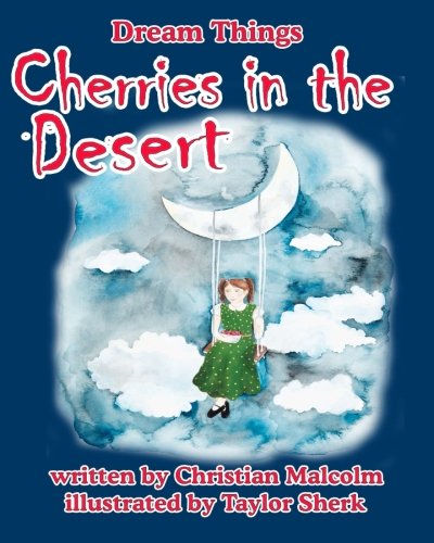 Cherries in the Desert (Dream Things)