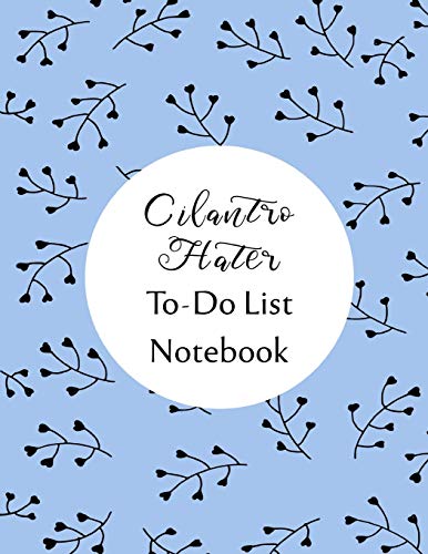 Cilantro Hater To Do List Notebook: Checklist and Planning Notepad For Cilantro Haters