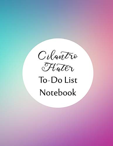 Cilantro Hater To Do List Notebook: Checklist and Planning Notepad For Cilantro Haters