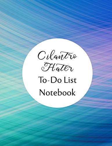 Cilantro Hater To Do List Notebook: Checklist and Planning Notepad For Cilantro Haters