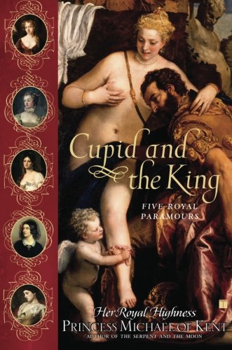 Cupid and the King: Five Royal Paramours