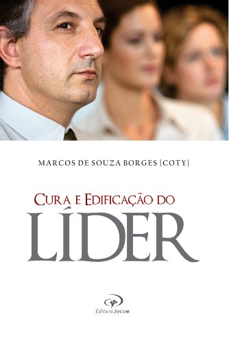 Cura e Edificação do Líder (Portuguese Edition)