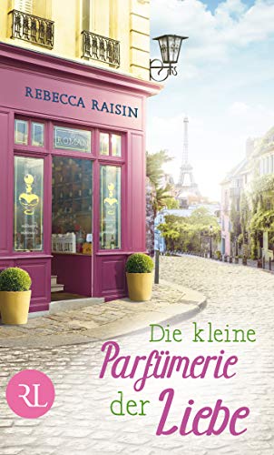 Die kleine Parfümerie der Liebe: Roman (Paris Love 3) (German Edition)