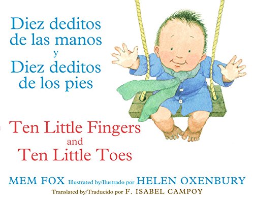 Diez Deditos de Las Manos Y Diez Deditos de Los Pies / Ten Little Fingers and Ten Little Toes Bilingual Board Book