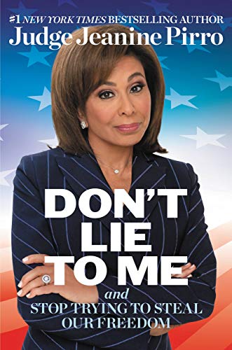 Don't Lie to Me: And Stop Trying to Steal Our Freedom (English Edition)