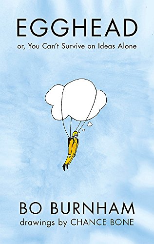 Egghead: Or, You Can't Survive on Ideas Alone