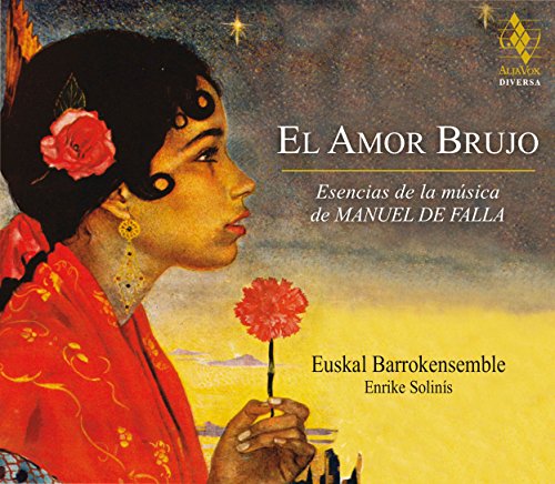 El Amor Brujo - Esencias De La Musica De Manuel De Falla
