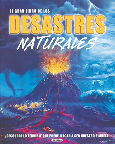 El gran libro de los desastres naturales (Desplegables Asombrosos)