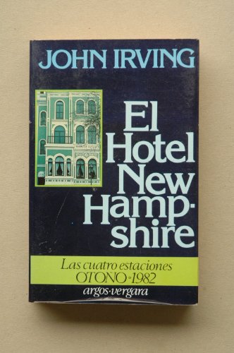 El Hotel New Hampshire / John Irving ; traducción Iris Menéndez