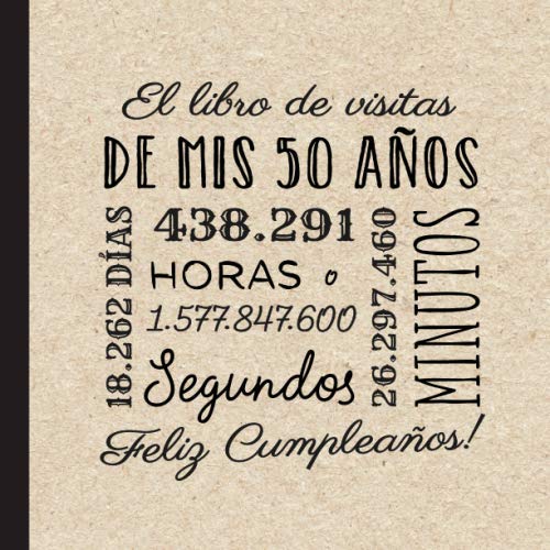 El libro de visitas de mis 50 años: Decoración retro vintage para el 50 cumpleaños – Regalos originales para hombre y mujer - 50 años - Libro de firmas para felicitaciones y fotos de los invitados