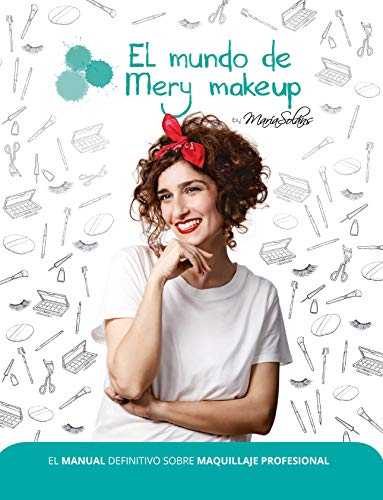 El Manual Definitivo Sobre Maquillaje Profesional