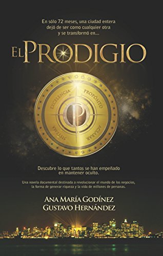 EL PRODIGIO: Libro de Mejora de Proceos PREFERIDO Manufactura Esbelta, Mejora Continua, Teoria de Restricciones y Metodo Deming: La MATRIZ DE VALOR integra el Sistema de Producción Toyota ¡SIN IGUAL!