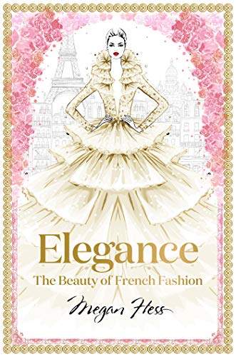 Elegance (Megan Hess: The Masters of Fashion) (English Edition)