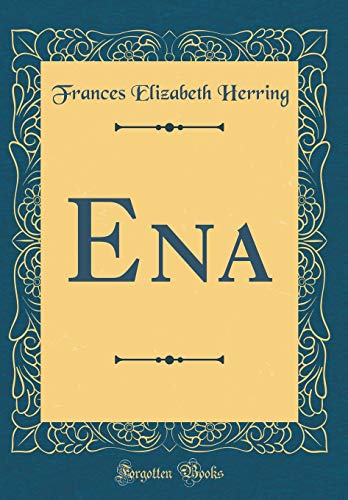 Ena (Classic Reprint)